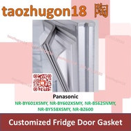 Panasonic Customized Refrigerator Fridge Door Gasket Rubber NR-BY601XSMY NR-BY602XSMY NR-BS62SNMY NR-BY558XSMY NR-BZ600