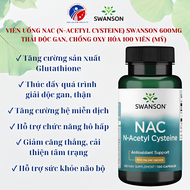 Viên uống NAC (N-Acetyl Cysteine) Swanson 600mg - Thải Độc Gan Chống Oxy Hóa 100 Viên (Bill Mỹ)