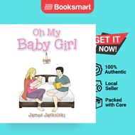 Oh My Baby Girl - Paperback - English - 9781665571449