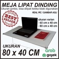 meja lipat dinding 80 x 40 cm