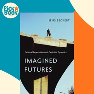 [100% Original Books] - Imagined Futures : Fictional Expectations and Capita by Jens Beckert (US edi