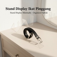 Acrylic Belt Stand Minimalist Shop Display Belt Holder Belt Organizer Belt Display S89