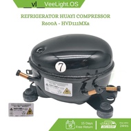 HUAYI COMPRESSOR HVD111MXa REFRIGERATOR R600A
