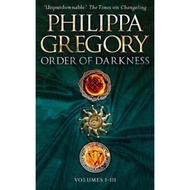 Order of Darkness: Volumes i-iii by Philippa Gregory (UK edition, paperback)