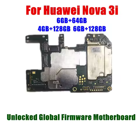 Unlocked 64GB 128G ROM For HUAWEI NOVA 3I Mainboard,Logic Board 4G-6G RAM For HUAWEI NOVA 3 i Mother