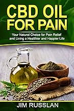 CBD Oil for Pain: Your Natural Choice for Pain Relief and Living a Healthier and Happier Life