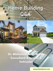 Home Buidling Q&amp;A Dr. Mohamed A. El-Reedy