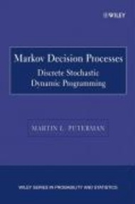 Markov Decision Processes : Discrete Stochastic Dynamic Programming by Martin L. Puterman (US editio