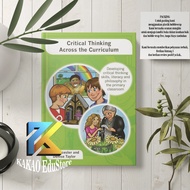 Critical Thinking Across the Curriculum Developing critical thinking skills