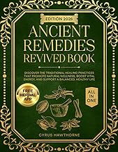 Ancient Remedies Revived Book: Discover the Traditional Healing Practices That Promote Natural Welln