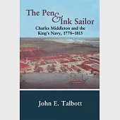 The Pen and Ink Sailor: Charles Middleton and the King’s Navy, 1778-1813