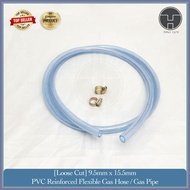 [TeoHin] (LOOSEN CUT) HOKAH 9.5mm X15.5mm PVC Reinforced Flexible Gas Hose / Gas Pipe