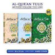 Al Quran Tulis Metode Follow The Line B5 Per Juz 1-10 11-20 21-30 Mushaf Per Jilid