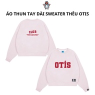 Áo thun tay dài sweater nỉ bông thêu chữ Otis Club form boxy