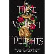 These Violent Delights Paperback by Chloe Gong (PB) by Chloe Gong