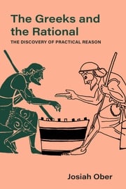The Greeks and the Rational Josiah Ober