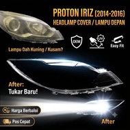 Proton Iriz (2014-2016) Headlamp Cover Lens Replacement - Lampu Depan Clear Lens Cover Polycarbonate