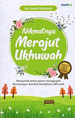 Nikmatnya Merajut Ukhuwah