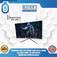 VIEWPOINT FHD-24S1 CURVE 24INC 1920x1080p 75hz VGA/ HDMI/ DC SUPPORTED, MOUNTABLE MONITOR BLACK