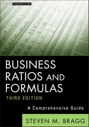 Business Ratios and Formulas Steven M. Bragg