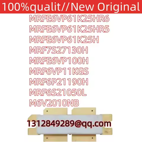 100% new original MRF6P21190H MRFE6VP61K25H 6VP100H MRF6VP11KGS MRF6S21050L M6V2010NB MRF7S27130H MR