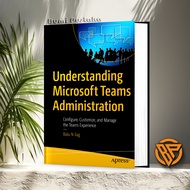 Understanding Microsoft Teams Administration