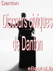 Discours civiques de Danton Georges Jacques Danton