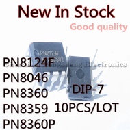 10PCS/LOT PN8124F PN8046 PN8360 PN8359 PN8360P DIP-7 Induction Cooker Chip In Stock