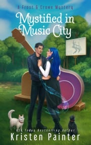 Mystified in Music City Kristen Painter