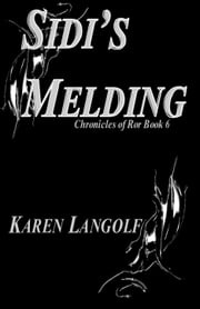 Chronicles of Ror Sidi's Melding Karen Langolf
