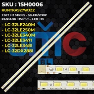 Backlight TV SHARP 32 Inch LC-32LE240M LC-32LE250M LC-32LE340M LC-32LE347I LC-32LE348I LC-32DX288I R