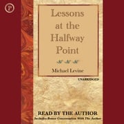 Lessons at the Halfway Point Michael Levine