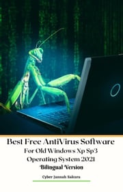 Best Free Anti Virus Software For Old Windows Xp Sp3 Operating System 2021 Bilingual Version Cyber Jannah Sakura