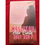 Masihkah Ada Cinta Buat Aku ? - Mia Azwari