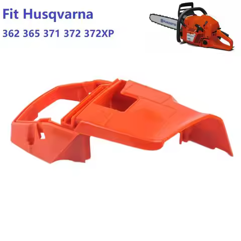 Durable Quality Plastic Top Engine Cylinder Shroud Upper Cover Fit Husqvarna 362 365 371 372 372XP C
