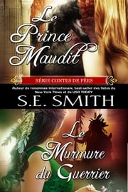 Le Prince Maudit et Le Murmure du Guerrier S.E. Smith