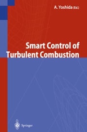 Smart Control of Turbulent Combustion A. Yoshida