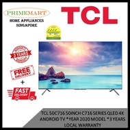 TCL 50C716 50 INCH C716 Series QLED 4K ANDROID TV * YEAR 2020 MODEL* 3 YEARS LOCAL WARRANTY