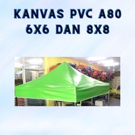 KAIN KANVAS KHEMAH PVC A80 SAIZ 6X6 / 8X8