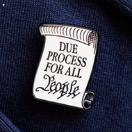 Due Process For All People Scroll Paper Pin 3.3x3.3cm Metal Brooch Funny Creative Accessory For Clot