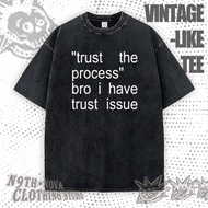 24H SHIP N9THNOVA VINTAGE‐LIKE Trust The Process Trust Issue Funny Text unisex loose fit tee