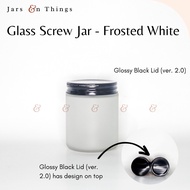 ♞,♘Frosted White Screw Jar (120ml / 250ml capacity) - Glass Jar (Candle Jar / Screw Jar Screw Lid)