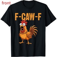 F-Caw-F Funny Chicken Humor F-Caw-F Quote Rooster Meme T-Shirt
