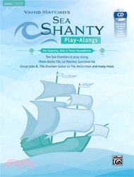 Sea Shanty Play-Alongs for Soprano, Alto & Tenor Saxophone: Ten Sea Shanties to Play Along. from Alo