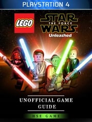 Lego Star Wars The Force Unleashed PlayStation 4 Unofficial Game Guide Hse Game