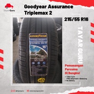 Goodyear assurance triplemax  2 215/55R16 Tayar Baru (Installation) 215 55 16 New Tyre Tire TayarGuru Wheel Rim Car