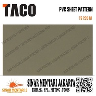 TACO SHEET PVC PATTERN TS 235 M