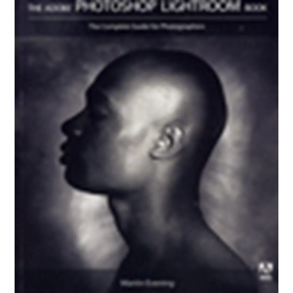 The Adobe Photoshop Lightroom Book: The Complete Guide for Photographers