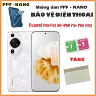 NANO - PPF sticker protects Huawei P60-P60 ART-P60 Pro- P60 Ultra phone with premium anti-shatter sc