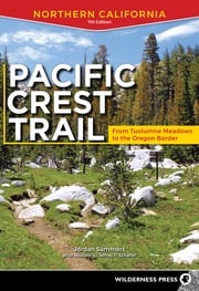 Pacific Crest Trail: Northern California Jordan Summers